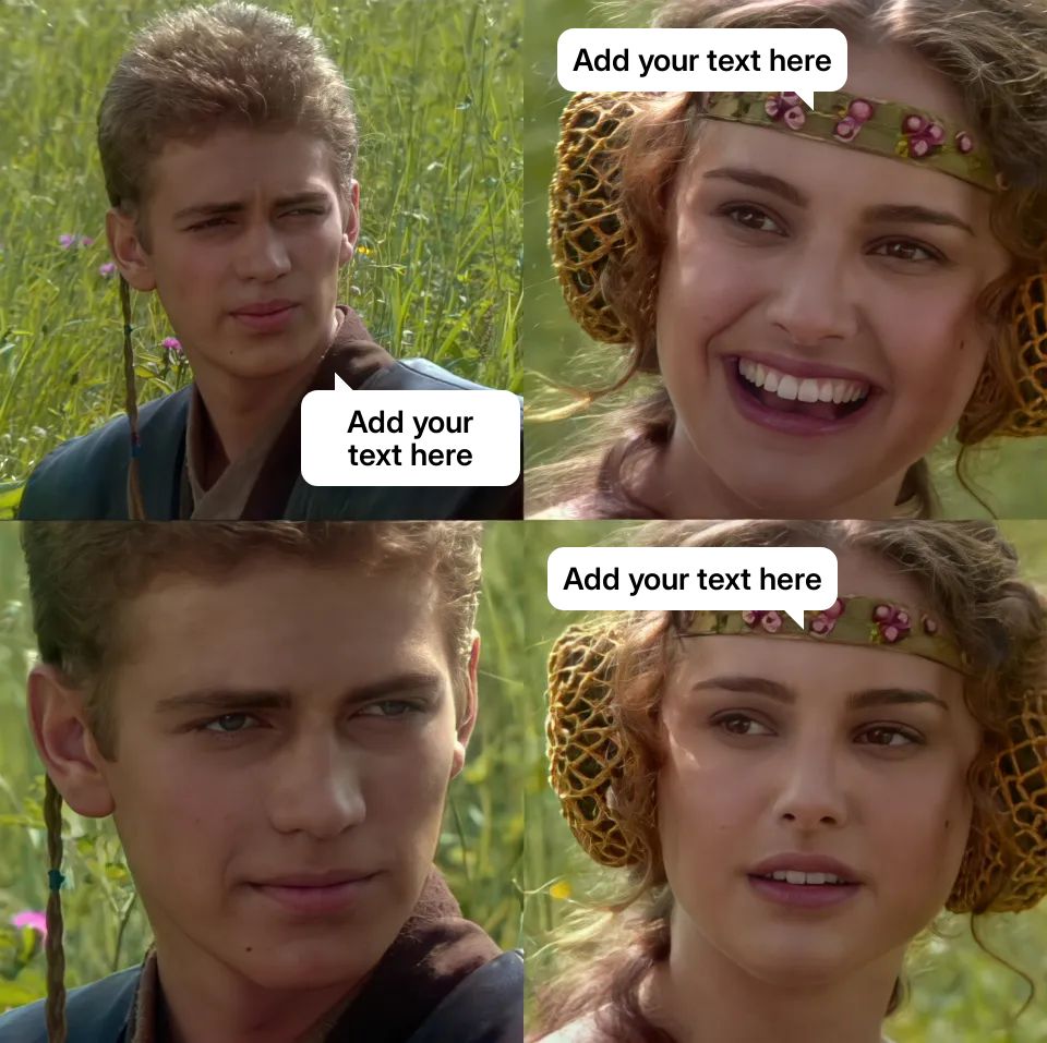 Anakin and Padme meme with four panels showing their conversation.