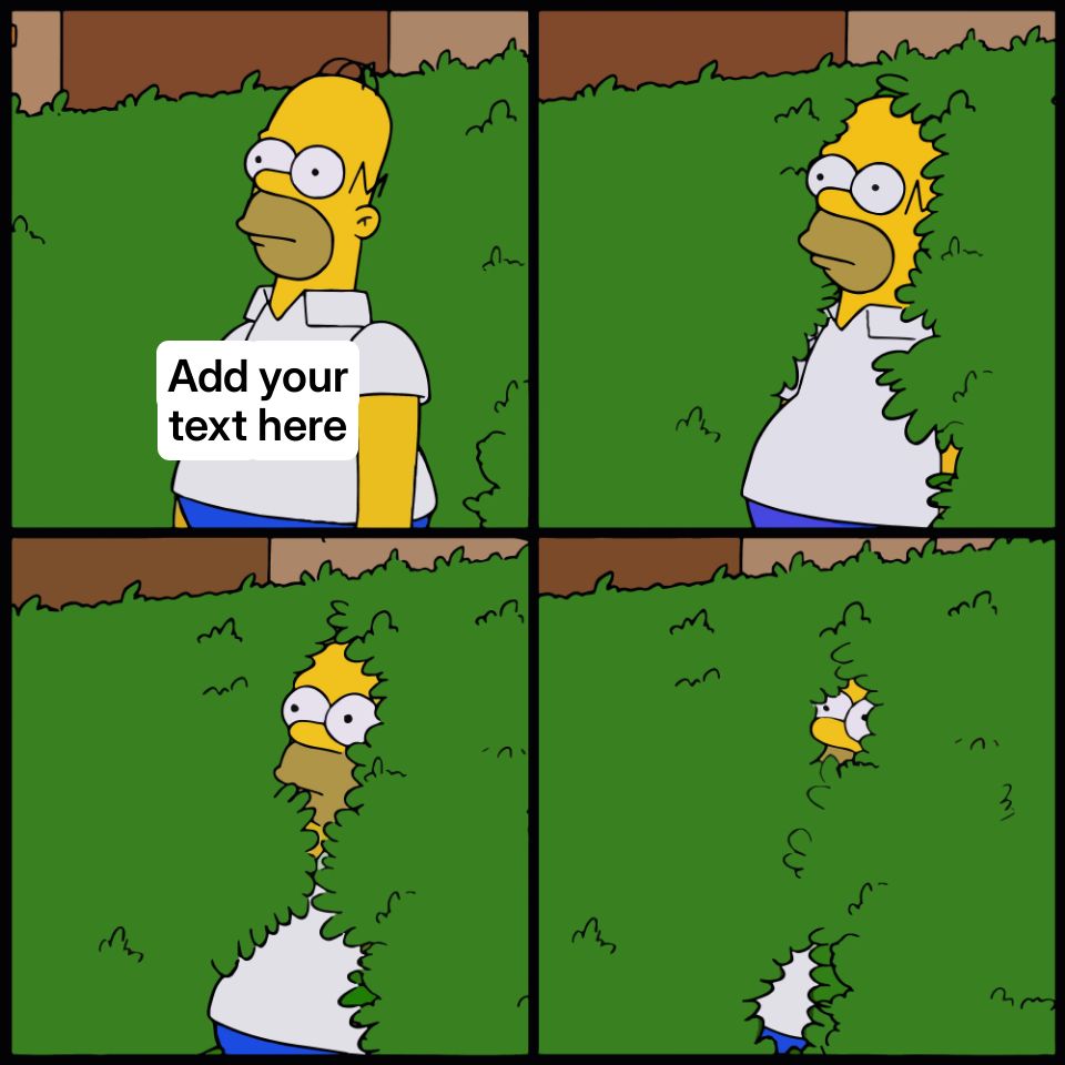 Homer Simpson slowly backs into a bush, disappearing from view.